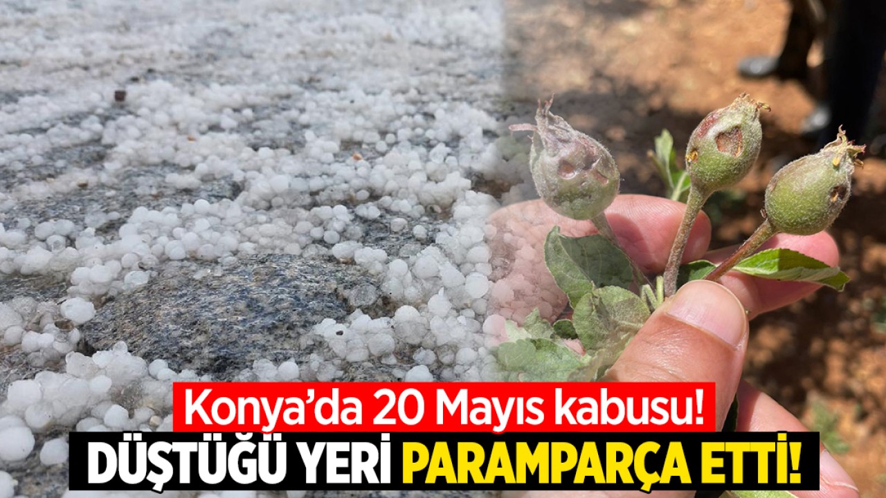 Konya’da 20 Mayıs kabusu! Düştüğü yeri paramparça etti